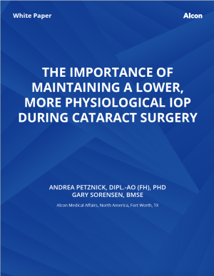 The Importance of Maintaining a Lower, More Physiological IOP During Cataract Surgery