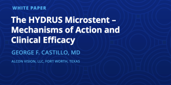 The HYDRUS Microstent – Mechanisms of Action and Clinical Efficacy