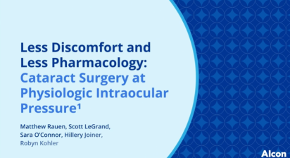 Less Discomfort and Less Pharmacology: Catract Surgery at Physiologic Intraocular Pressure